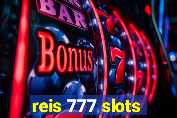 reis 777 slots